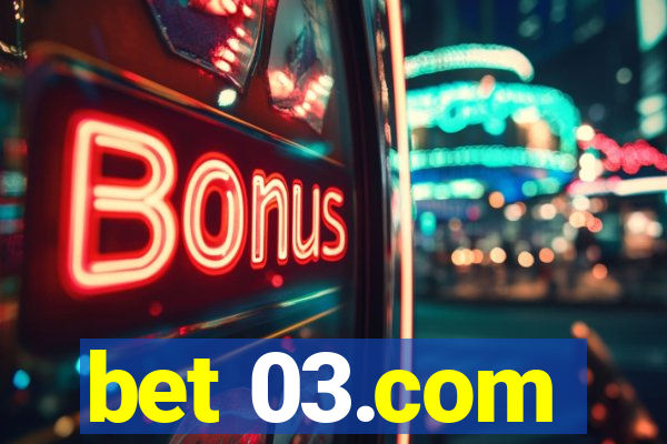 bet 03.com